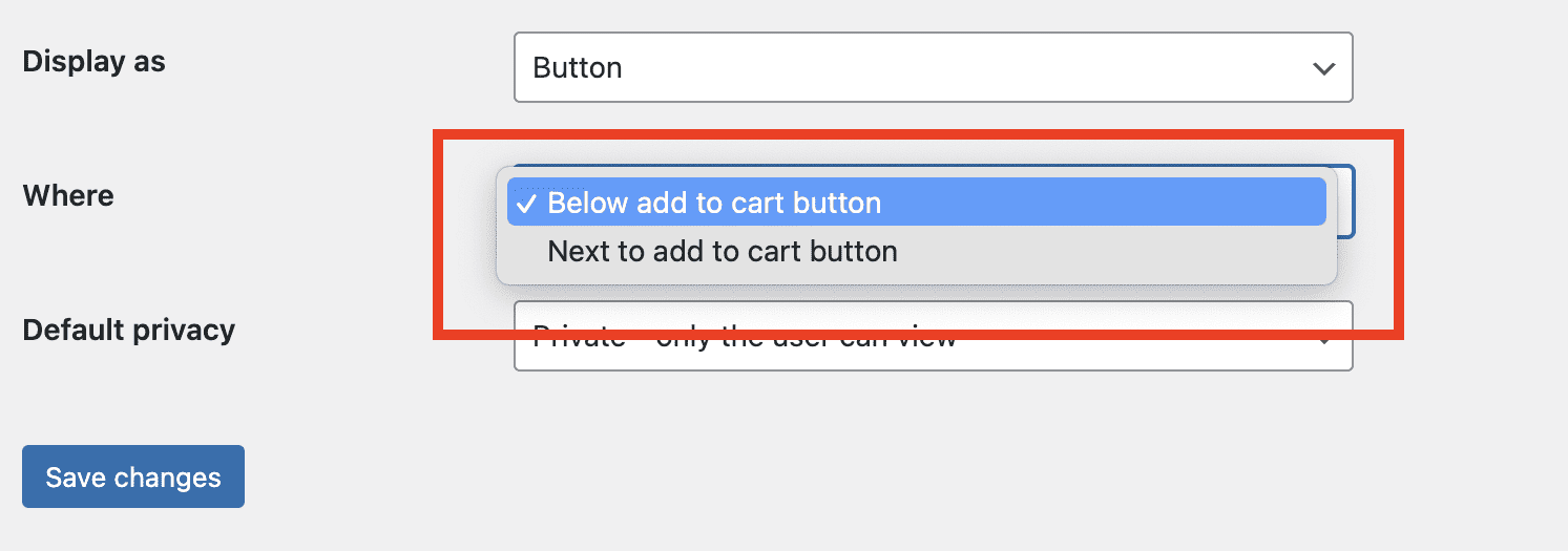 Decide where you want to display the wishlist button – below or next to the main CTA